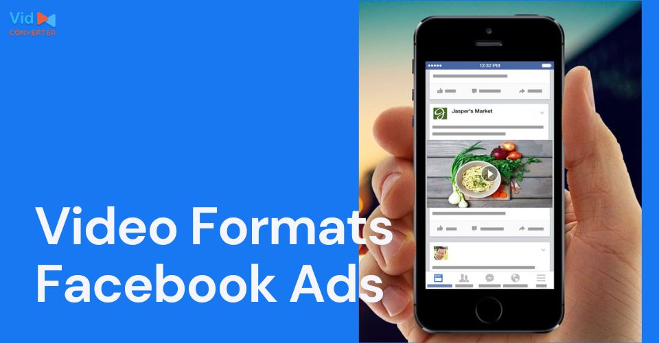 Video Formats for Facebook Ads: What You Should Know to Get It Right